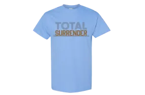 Total Surrender T-Shirt